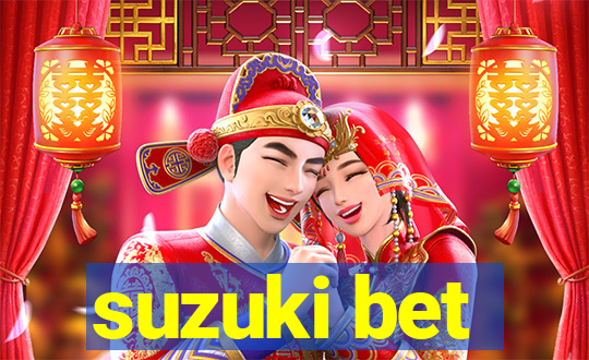 suzuki bet